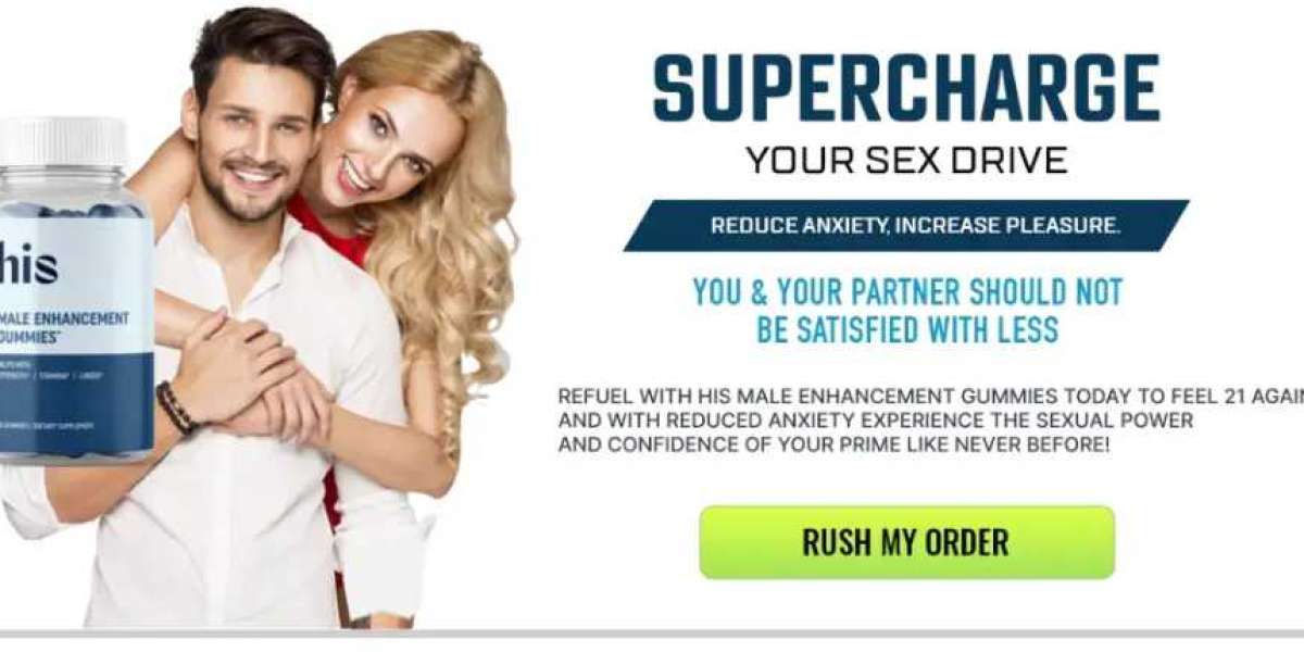 His Male Enhancement Gummies And Where To buy – Best Male Supplement