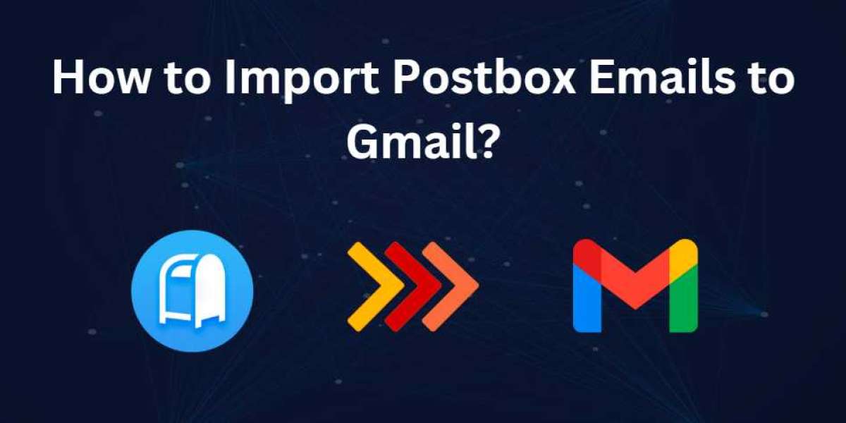 How to Transfer Postbox Emails to Gmail Account? Learn Easiest Ways