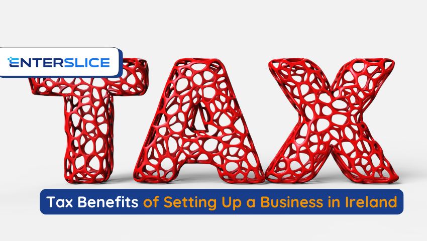 Tax Benefits of Setting Up a Business in Ireland |