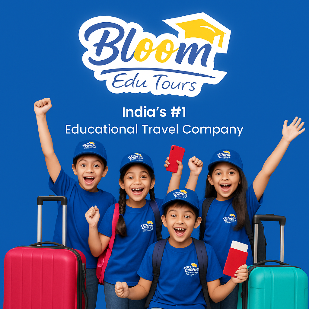 Bloom Edu Tours Operator | CAS IAYP Trips | India & Abroad