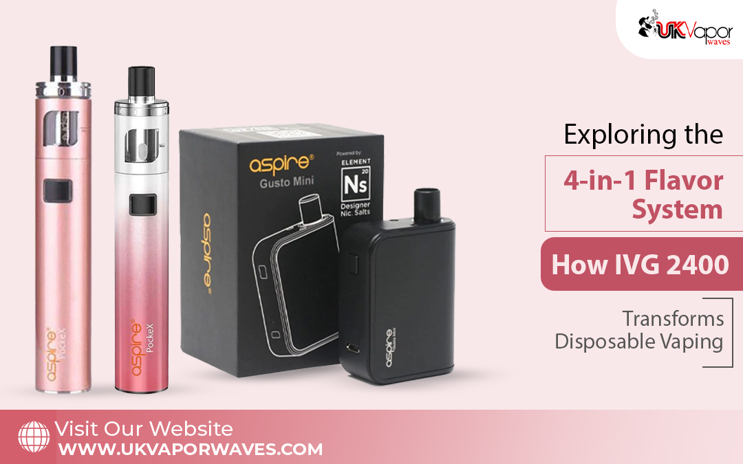 Exploring the 4-in-1 Flavor System: How IVG 2400 Transforms Disposable Vaping – UK Vapor Waves